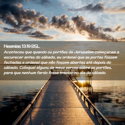 Picture 02 - Neemias 13:19 BSL - Aconteceu que quando os portões de Jerusalém - Bible Verse Picture