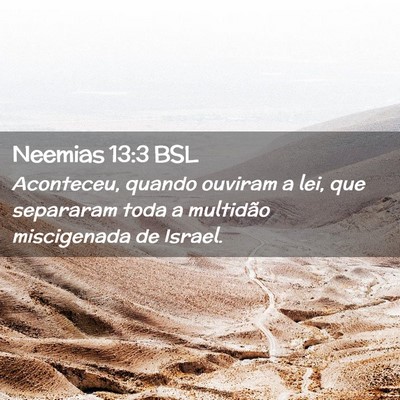 Picture 02 - Neemias 13:3 BSL - Aconteceu, quando ouviram a lei, que separaram - Bible Verse Picture