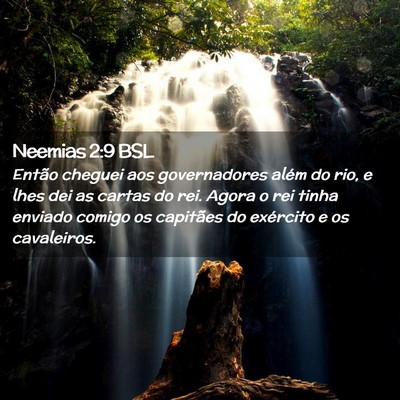 Picture 02 - Neemias 2:9 BSL - Então cheguei aos governadores além do rio, e - Bible Verse Picture
