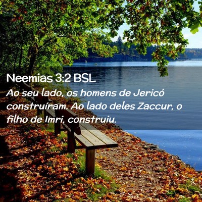 Picture 02 - Neemias 3:2 BSL - Ao seu lado, os homens de Jericó construíram. - Bible Verse Picture