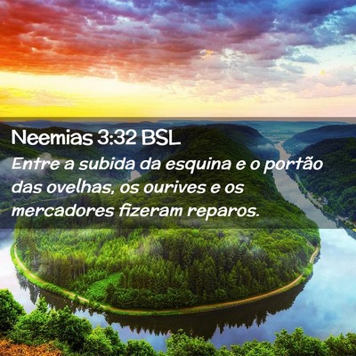 Picture 02 - Neemias 3:32 BSL - Entre a subida da esquina e o portão das - Bible Verse Picture