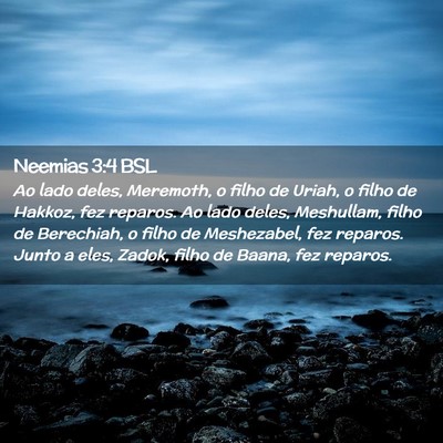 Picture 02 - Neemias 3:4 BSL - Ao lado deles, Meremoth, o filho de Uriah, o - Bible Verse Picture