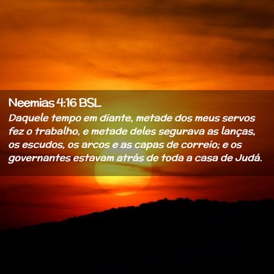 Picture 02 - Neemias 4:16 BSL - Daquele tempo em diante, metade dos meus servos - Bible Verse Picture
