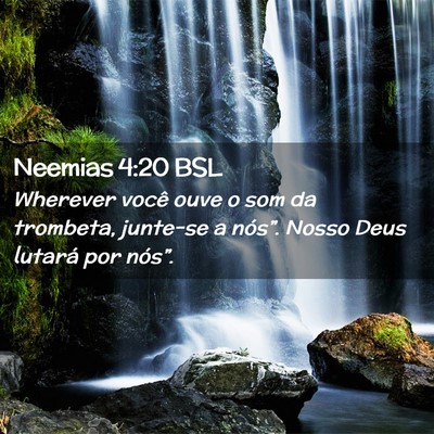 Picture 02 - Neemias 4:20 BSL - Wherever você ouve o som da trombeta, junte-se a - Bible Verse Picture