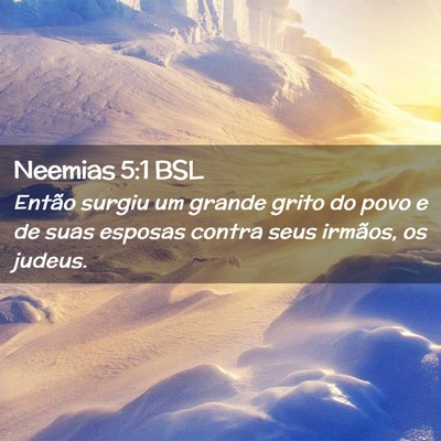 Picture 02 - Neemias 5:1 BSL - Então surgiu um grande grito do povo e de suas - Bible Verse Picture