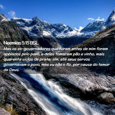 Picture 02 - Neemias 5:15 BSL - Mas os ex-governadores que foram antes de mim - Bible Verse Picture