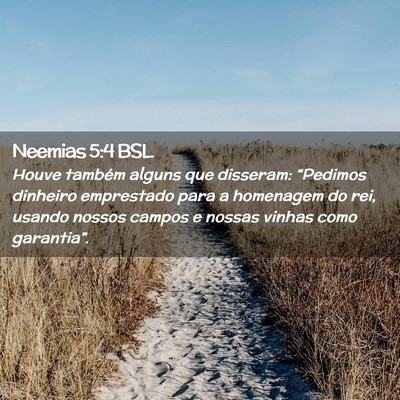 Picture 02 - Neemias 5:4 BSL - Houve também alguns que disseram: “Pedimos - Bible Verse Picture