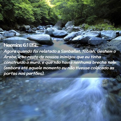 Picture 02 - Neemias 6:1 BSL - Agora quando foi relatado a Sanballat, Tobiah, - Bible Verse Picture