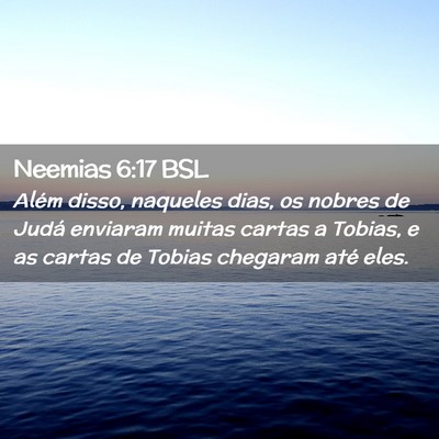 Picture 02 - Neemias 6:17 BSL - Além disso, naqueles dias, os nobres de Judá - Bible Verse Picture