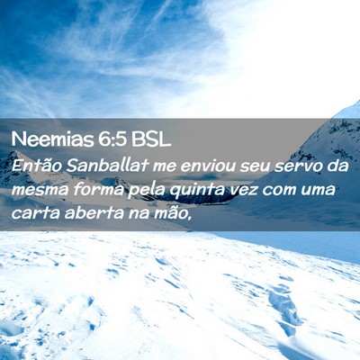 Picture 02 - Neemias 6:5 BSL - Então Sanballat me enviou seu servo da mesma - Bible Verse Picture