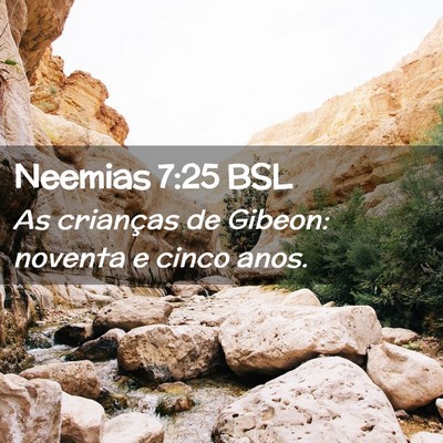 Picture 02 - Neemias 7:25 BSL - As crianças de Gibeon: noventa e cinco - Bible Verse Picture