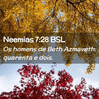 Picture 02 - Neemias 7:28 BSL - Os homens de Beth Azmaveth: quarenta e - Bible Verse Picture