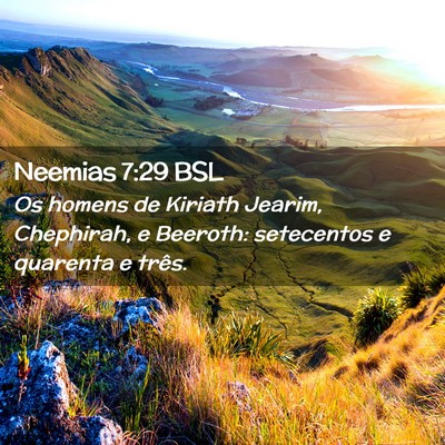 Picture 02 - Neemias 7:29 BSL - Os homens de Kiriath Jearim, Chephirah, e - Bible Verse Picture