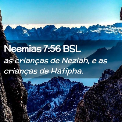 Picture 02 - Neemias 7:56 BSL - as crianças de Neziah, e as crianças de - Bible Verse Picture
