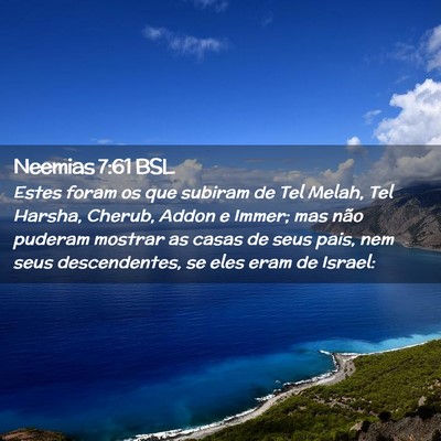 Picture 02 - Neemias 7:61 BSL - Estes foram os que subiram de Tel Melah, Tel - Bible Verse Picture