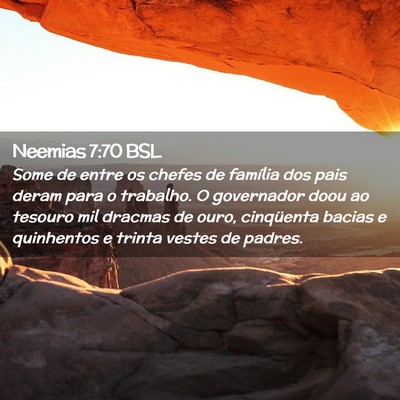 Picture 02 - Neemias 7:70 BSL - Some de entre os chefes de família dos pais - Bible Verse Picture