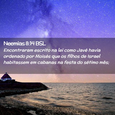 Picture 02 - Neemias 8:14 BSL - Encontraram escrito na lei como Javé havia - Bible Verse Picture