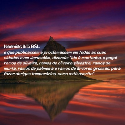 Picture 02 - Neemias 8:15 BSL - e que publicassem e proclamassem em todas as suas - Bible Verse Picture