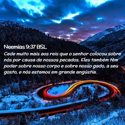 Picture 02 - Neemias 9:37 BSL - Cede muito mais aos reis que o senhor colocou - Bible Verse Picture