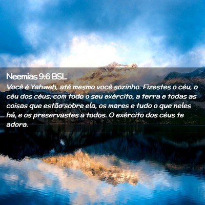 Picture 02 - Neemias 9:6 BSL - Você é Yahweh, até mesmo você sozinho. - Bible Verse Picture