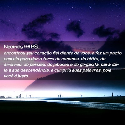 Picture 02 - Neemias 9:8 BSL - encontrou seu coração fiel diante de você, e - Bible Verse Picture
