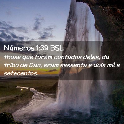 Picture 02 - Números 1:39 BSL - those que foram contados deles, da tribo de Dan, - Bible Verse Picture