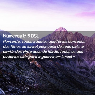 Picture 02 - Números 1:45 BSL - Portanto, todos aqueles que foram contados dos - Bible Verse Picture