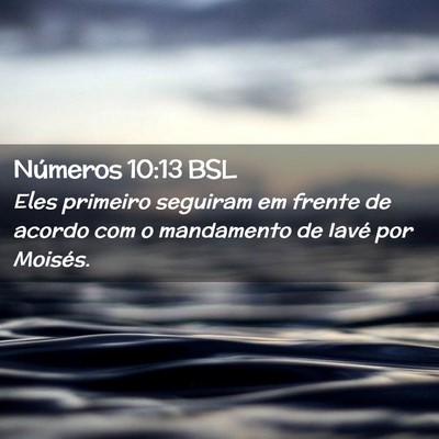 Picture 02 - Números 10:13 BSL - Eles primeiro seguiram em frente de acordo com o - Bible Verse Picture