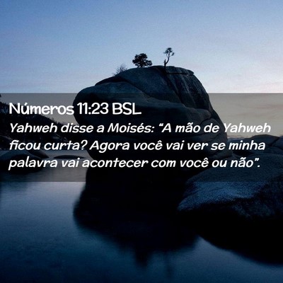 Picture 02 - Números 11:23 BSL - Yahweh disse a Moisés: “A mão de Yahweh ficou - Bible Verse Picture