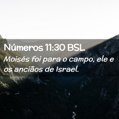 Picture 02 - Números 11:30 BSL - Moisés foi para o campo, ele e os anciãos de - Bible Verse Picture