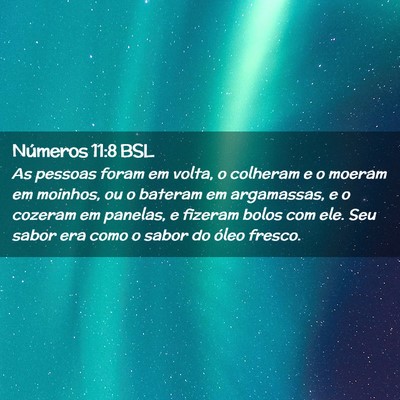 Picture 02 - Números 11:8 BSL - As pessoas foram em volta, o colheram e o moeram - Bible Verse Picture