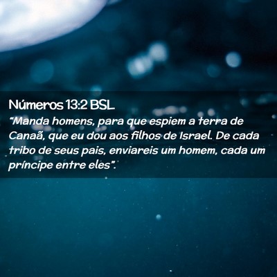 Picture 02 - Números 13:2 BSL - “Manda homens, para que espiem a terra de - Bible Verse Picture