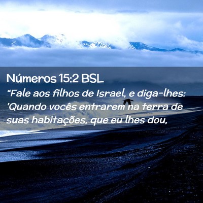 Picture 02 - Números 15:2 BSL - “Fale aos filhos de Israel, e diga-lhes: - Bible Verse Picture