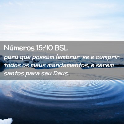 Picture 02 - Números 15:40 BSL - para que possam lembrar-se e cumprir todos os - Bible Verse Picture