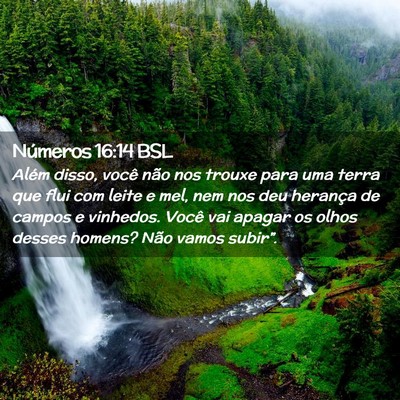 Picture 02 - Números 16:14 BSL - Além disso, você não nos trouxe para uma terra - Bible Verse Picture