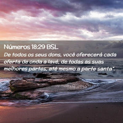Picture 02 - Números 18:29 BSL - De todos os seus dons, você oferecerá cada - Bible Verse Picture