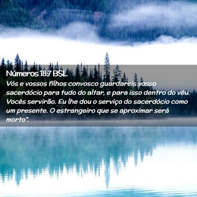 Picture 02 - Números 18:7 BSL - Vós e vossos filhos convosco guardareis vosso - Bible Verse Picture