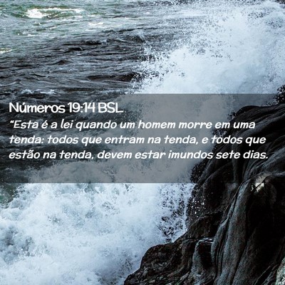 Picture 02 - Números 19:14 BSL - “Esta é a lei quando um homem morre em uma - Bible Verse Picture