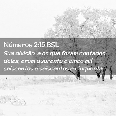 Picture 02 - Números 2:15 BSL - Sua divisão, e os que foram contados deles, eram - Bible Verse Picture