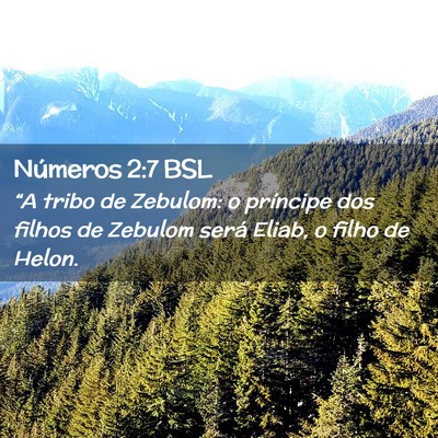 Picture 02 - Números 2:7 BSL - “A tribo de Zebulom: o príncipe dos filhos de - Bible Verse Picture