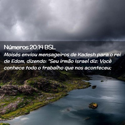 Picture 02 - Números 20:14 BSL - Moisés enviou mensageiros de Kadesh para o rei - Bible Verse Picture
