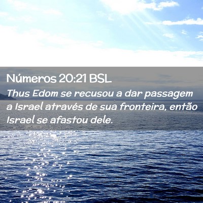 Picture 02 - Números 20:21 BSL - Thus Edom se recusou a dar passagem a Israel - Bible Verse Picture