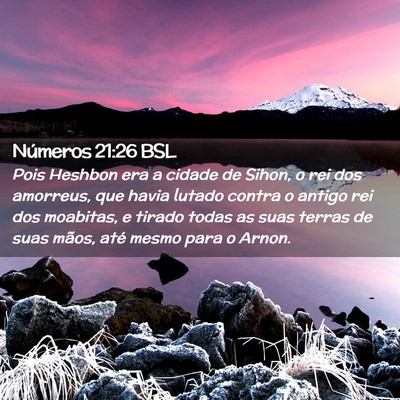 Picture 02 - Números 21:26 BSL - Pois Heshbon era a cidade de Sihon, o rei dos - Bible Verse Picture