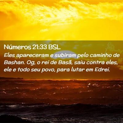 Picture 02 - Números 21:33 BSL - Eles apareceram e subiram pelo caminho de Bashan. - Bible Verse Picture