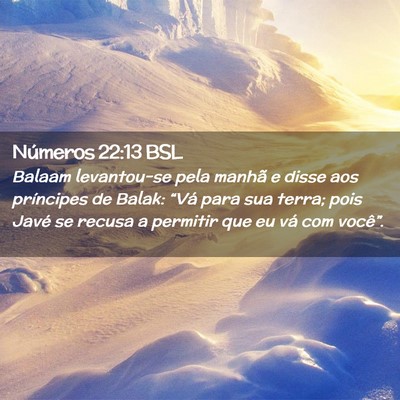 Picture 02 - Números 22:13 BSL - Balaam levantou-se pela manhã e disse aos - Bible Verse Picture