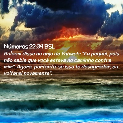 Picture 02 - Números 22:34 BSL - Balaam disse ao anjo de Yahweh: “Eu pequei, - Bible Verse Picture
