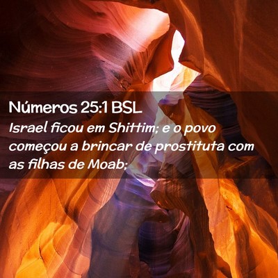 Picture 02 - Números 25:1 BSL - Israel ficou em Shittim; e o povo começou a - Bible Verse Picture