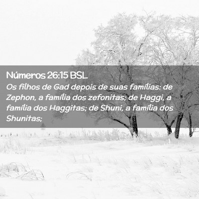 Picture 02 - Números 26:15 BSL - Os filhos de Gad depois de suas famílias: de - Bible Verse Picture