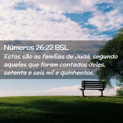 Picture 02 - Números 26:22 BSL - Estas são as famílias de Judá, segundo aqueles - Bible Verse Picture