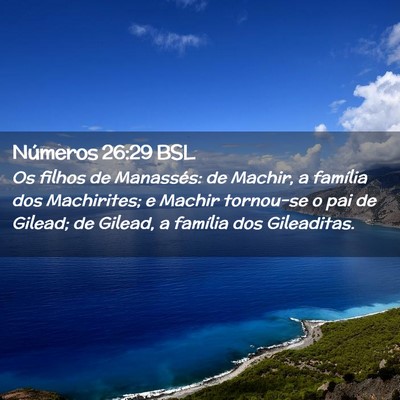 Picture 02 - Números 26:29 BSL - Os filhos de Manassés: de Machir, a família dos - Bible Verse Picture
